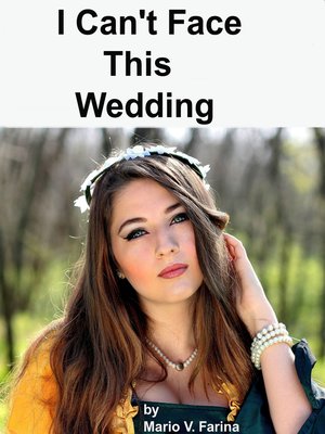 cover image of I Can't Face This Wedding